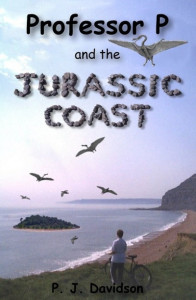 Professor P and the Jurassic Coast by Peter James Davidson