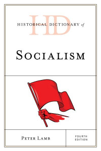 Historical Dictionary of Socialism by Peter Lamb (Hardback)