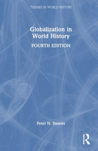 Globalization in World History by Peter N. Stearns (Hardback)