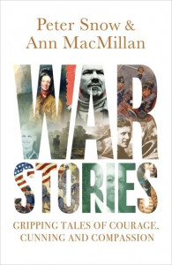 War Stories by Peter Snow (Hardback)