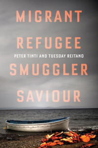 Migrant, Refugee, Smuggler, Saviour by Peter Tinti