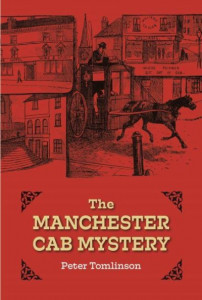 The Manchester Cab Mystery by Peter Tomlinson (Hardback)