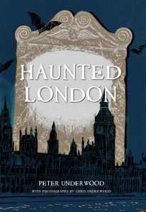Haunted London by Peter Underwood