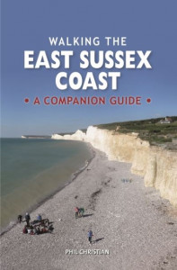 Walking the East Sussex Coast by Phil Christian (Hardback)