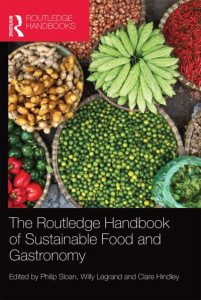 The Routledge Handbook of Sustainable Food and Gastronomy by Philip Sloan