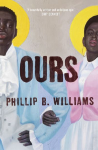 Ours by Phillip B. Williams (Hardback)
