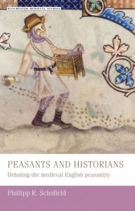 Peasants and Historians by Phillipp R. Schofield