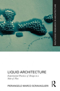 Liquid Architecture by Pierangelo Marco Scravaglieri (Hardback)