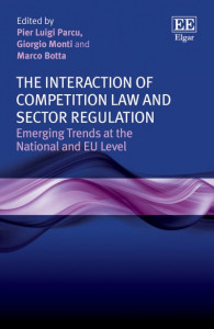 The Interaction of Competition Law and Sector Regulation by Pier Luigi Parcu (Hardback)