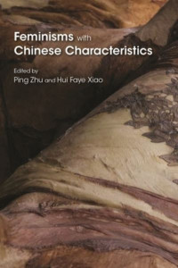 Feminisms with Chinese Characteristics by Ping Zhu (Hardback)