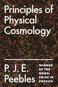 Principles of Physical Cosmology (Book 97) by P. J. E. Peebles
