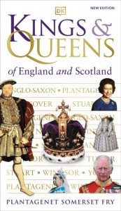 Kings & Queens of England & Scotland by Plantagenet Somerset Fry