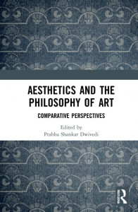 Aesthetics and the Philosophy of Art by Prabha Shankar Dwivedi