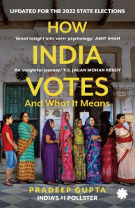 How India Votes by Pradeep Gupta