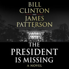 The President Is Missing (Book 1) by Bill Clinton (Audiobook)