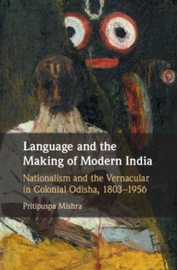 Language and the Making of Modern India by Pritipuspa Mishra
