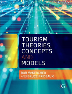 Tourism Theories, Concepts and Models by Bob McKercher