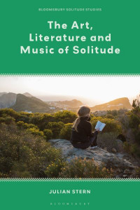 The Art, Literature and Music of Solitude by Julian Stern (Hardback)