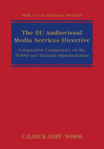 The EU Audiovisual Media Services Directive by Mark D. Cole (Hardback)