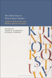New Directions in Print Culture Studies by Jesse W. Schwartz