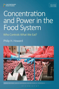 Concentration and Power in the Food System by Philip H. Howard