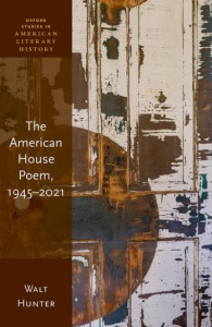 The American House Poem, 1945-2021 by Walt Hunter (Hardback)
