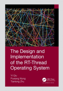 The Design and Implementation of the RT-Thread Operating System by Qiu Yi