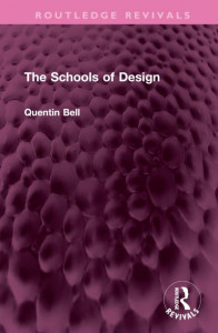 The Schools of Design by Quentin Bell (Hardback)