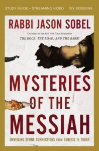Mysteries of the Messiah Study Guide Plus Streaming Video by Rabbi Jason Sobel