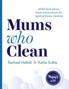 Mums Who Clean by Rachael Hallett