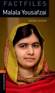 Oxford Bookworms Library Factfiles: Level 2:: Malala Yousafzai: Graded readers for secondary and adult learners by Rachel Bladon