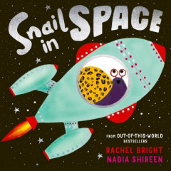 Snail in Space by Rachel Bright