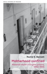 Motherhood Confined by Rachel E. Bennett (Hardback)