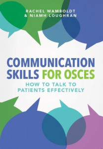 Communication Skills for OSCES by Rachel Wamboldt