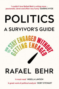 Politics by Rafael Behr