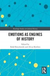 Emotions as Engines of History (Book 113) by Rafal Boryslawski