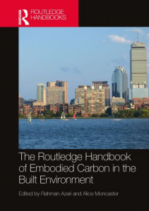 The Routledge Handbook of Embodied Carbon in the Built Environment by Rahman Azari (Hardback)