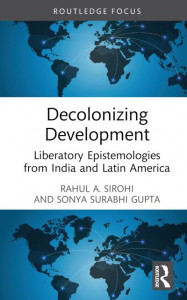 Decolonizing Development by Rahul A. Sirohi (Hardback)