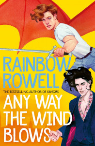 Any Way the Wind Blows by Rainbow Rowell - Signed Edition