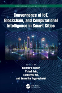 Convergence of IoT, Blockchain, and Computational Intelligence in Smart Cities by Rajendra Kumar (Hardback)