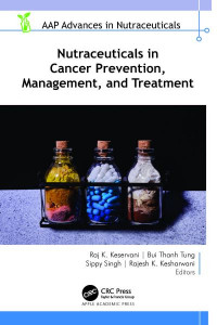 Nutraceuticals in Cancer Prevention, Management, and Treatment by Raj K. Keservani (Hardback)