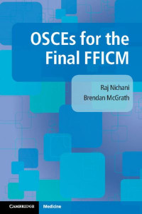 OSCEs for the Final FFICM by Raj Nichani