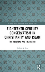 Eighteenth-Century Conservatism in Christianity and Islam by Ralph A. Leo (Hardback)