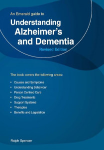 Understanding Alzheimer's and Dementia by Ralph Spencer