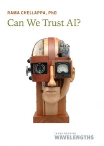 Can We Trust AI? by Rama Chellappa