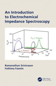 An Introduction to Electrochemical Impedance Spectroscopy by Ramanathan Srinivasan