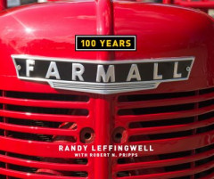 Farmall 100 Years by Randy Leffingwell (Hardback)