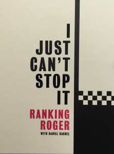 I Just Can't Stop It: My Life in the Beat by Ranking Roger  - Signed Edition