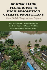Downscaling Techniques for High-Resolution Climate Projections: From Global Change to Local Impacts by Rao Kotamarthi (Argonne National Laboratory, Illinois) (Hardback)