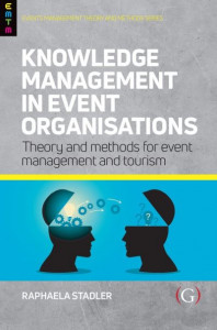 Knowledge Management in Event Organisations by Raphaela Stadler (Hardback)